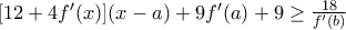 [12+4f'(x)](x-a)+9f'(a)+9 \geq \frac{18}{f'(b)}