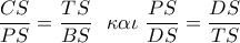 \dfrac{{CS}}{{PS}} = \dfrac{{TS}}{{BS}}\,\,\,\,\kappa \alpha \iota \,\,\dfrac{{PS}}{{DS}} = \dfrac{{DS}}{{TS}}