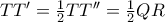 TT'= \frac {1}{2} TT'' = \frac {1}{2} QR