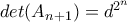 det(A_{n+1})=d^{2^n}