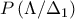 P\left( {\Lambda /{\Delta _1}} \right)