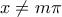 x\ne m\pi