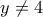 y \ne 4