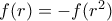 f(r)=-f(r^2)