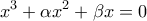 \displaystyle{x^3+\alpha x^2+\beta x =0}