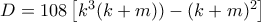 D=108\left[k^3(k+m))-(k+m)^2\right]