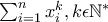 \sum_{i=1}^{n}x_i^k, k\epsilon\mathbb{N^*}