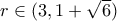 r\in(3,1+\sqrt 6)