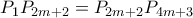 P_1P_{2m+2} = P_{2m+2}P_{4m+3} P_1P_{2m+2} = P_{2m+2}P_{4m+3}