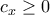 c_{x}\geq0