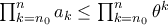 \prod_{k=n_0}^na_k\leq\prod_{k=n_0}^n\theta^k \prod_{k=n_0}^na_k\leq\prod_{k=n_0}^n\theta^k