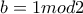 b=1mod2