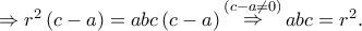 \Rightarrow {r^2}\left( {c - a} \right) = abc\left( {c - a} \right)\mathop  \Rightarrow \limits^{\left( {c - a \ne 0} \right)} abc = {r^2}.