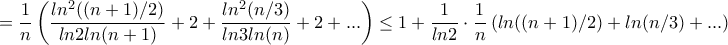 =\dfrac{1}{n}\left(\dfrac{ln^2((n+1)/2)}{ln2ln(n+1)}+2+\dfrac{ln^2(n/3)}{ln3ln(n)}+2+...\right)\leq 1+\dfrac{1}{ln2}\cdot \dfrac{1}{n} \left(ln((n+1)/2)+ln(n/3)+...\right)