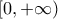 [0,+&infin;)