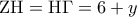 {\rm Z}{\rm H} = {\rm H}\Gamma  = 6 + y