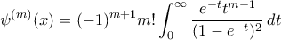 \displaystyle  
\psi^{(m)}(x) = (-1)^{m+1} m! \int_0^{\infty} \frac{e^{-t}t^{m-1}}{(1 - e^{-t})^2} \, dt 
