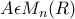 A \epsilon M_{n}(R)