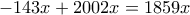 -143x + 2002x = 1859x