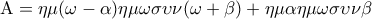 \displaystyle{{\rm A} = \eta \mu (\omega - \alpha )\eta \mu \omega \sigma \upsilon \nu (\omega + \beta ) + \eta \mu \alpha \eta \mu \omega \sigma \upsilon \nu \beta } \displaystyle{{\rm A} = \eta \mu (\omega - \alpha )\eta \mu \omega \sigma \upsilon \nu (\omega + \beta ) + \eta \mu \alpha \eta \mu \omega \sigma \upsilon \nu \beta }