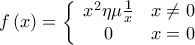 \displaystyle{f\left( x \right) = \left\{ {\begin{array}{*{20}{c}} 
{{x^2}\eta \mu \frac{1}{x}}&{x \ne 0}\\ 
0&{x = 0} 
\end{array}} \right.}