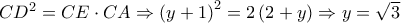 CD^{2}=CE\cdot CA\Rightarrow \left ( y+1 \right )^{2}=2\left ( 2+y \right )\Rightarrow y=\sqrt{3}