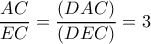 \dfrac{AC}{EC}=\dfrac{\left ( DAC \right )}{\left ( DEC \right )}=3