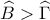 \displaystyle{\widehat{B}> \widehat{\Gamma} }