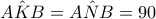 A\hat{K}B=A\hat{N}B=90