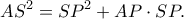 \displaystyle{AS^2=SP^2+AP\cdot SP.}