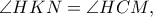 \angle HKN=\angle HCM,