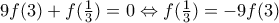 9f(3)+f(\frac{1}{3})=0\Leftrightarrow f(\frac{1}{3})=-9f(3)