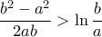 \displaystyle{ \dfrac {b^2-a^2}{2ab} > \ln \dfrac {b}{a} }