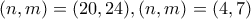 \displaystyle{(n , m) = (20,24) , (n , m) = (4 , 7)} \displaystyle{(n , m) = (20,24) , (n , m) = (4 , 7)}