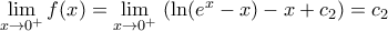 \underset{x\to {{0}^{+}}}{\mathop{\lim }}\,f(x)=\underset{x\to {{0}^{+}}}{\mathop{\lim }}\,\left( \ln ({{e}^{x}}-x)-x+{{c}_{2}} \right)={{c}_{2}}