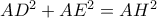 AD^2+AE^2=AH^2
