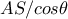 AS/cos\theta