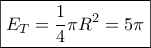 \boxed{{E_T} = \frac{1}{4}\pi {R^2} = 5\pi }