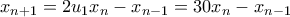x_{n+1}=2u_1x_{n}-x_{n-1}=30x_{n}-x_{n-1}