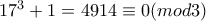 17^3+1=4914\equiv 0(mod 3)