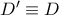 D' \equiv D D' \equiv D