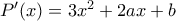 P'(x)= 3x^2+2ax+b