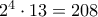2^4 \cdot 13 = 208