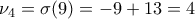 \displaystyle{\nu _4  = \sigma (9) =  - 9 + 13 = 4}