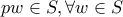 \overlin{pw} \in S , \forall w \in S