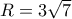 R=3\sqrt{7}
