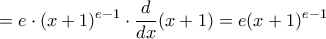 \displaystyle  
= e \cdot (x+1)^{e-1} \cdot \frac{d}{dx} (x+1) = e(x+1)^{e-1} 
