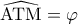 \displaystyle \widehat {{\rm A}{\rm T}{\rm M}} = \varphi