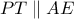 PT\parallel AE
