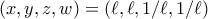(x,y,z,w)=(\ell,\ell,1/\ell,1/\ell)